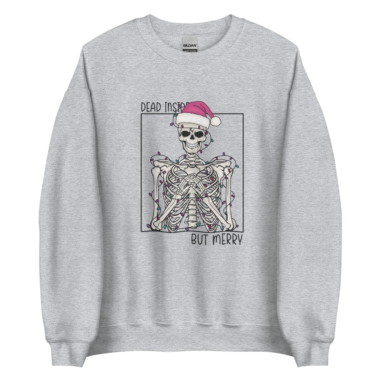 Dead Inside but Merry Sweatshirt