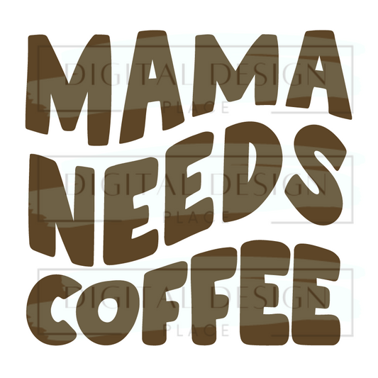 Mama needs Coffee CofC1